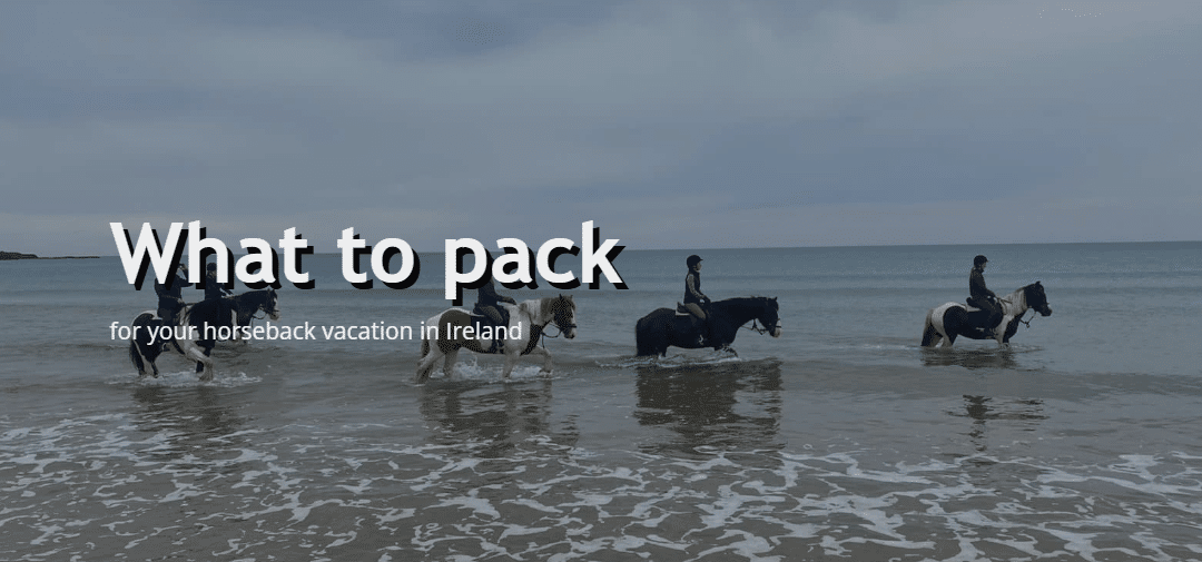 What to pack for your Irish horseback vacation